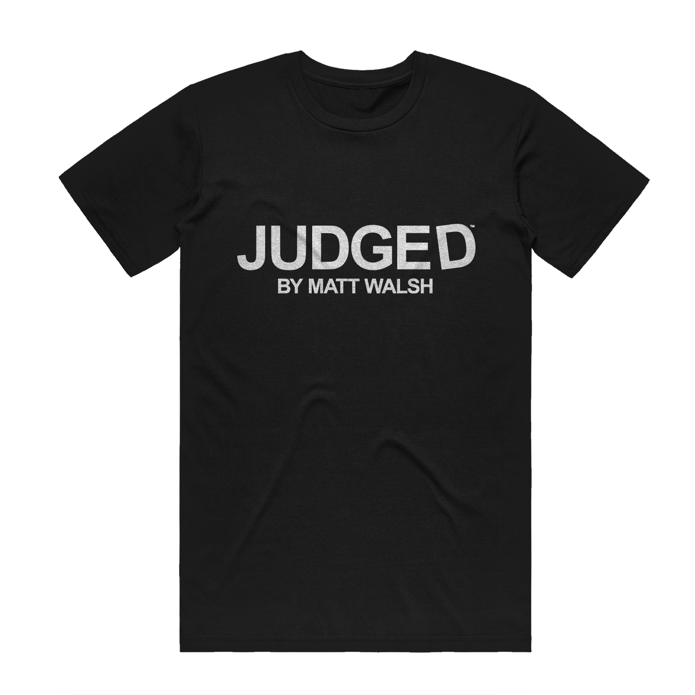 Judged by Matt Walsh T-Shirt