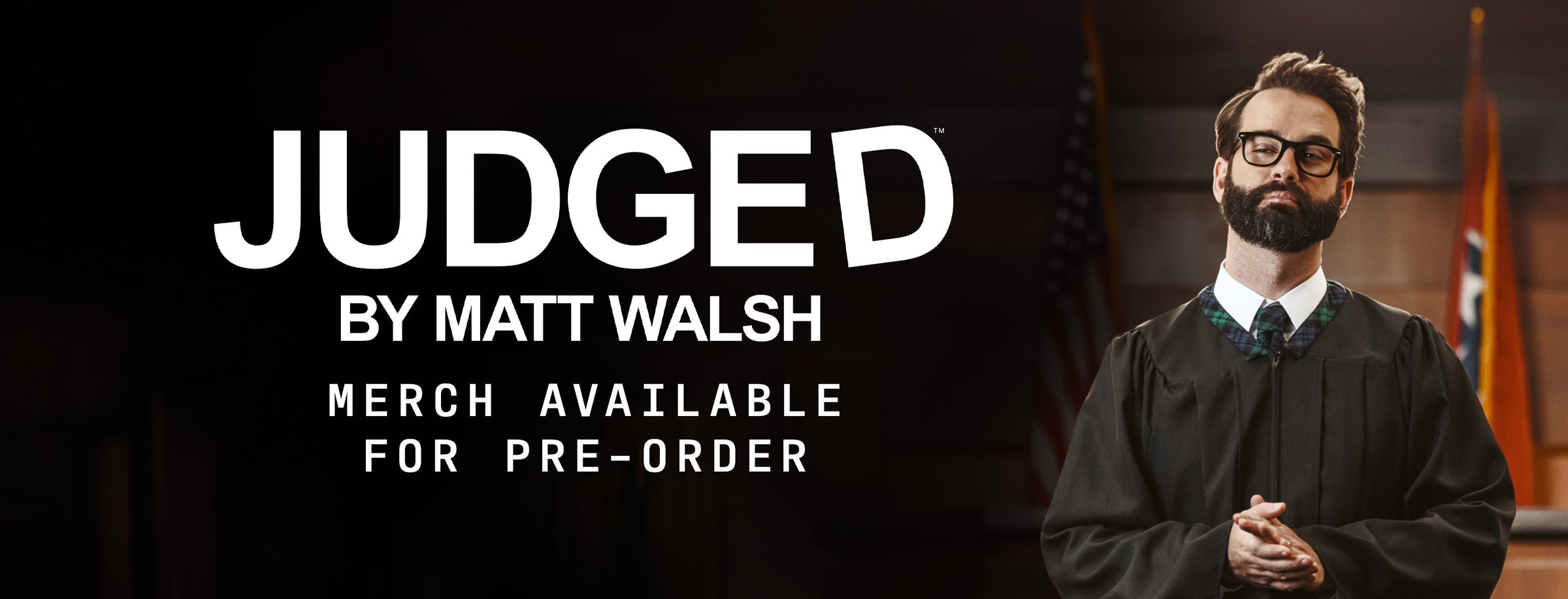 Judged by Matt Walsh Merch Available for Pre-Order