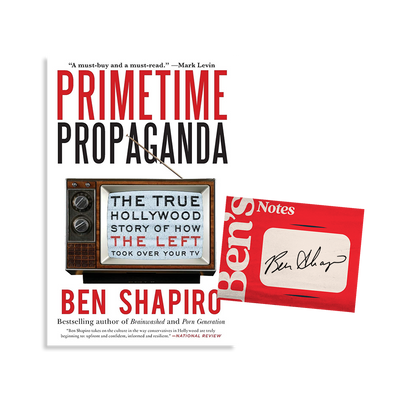 Primetime Propaganda by Ben Shapiro
