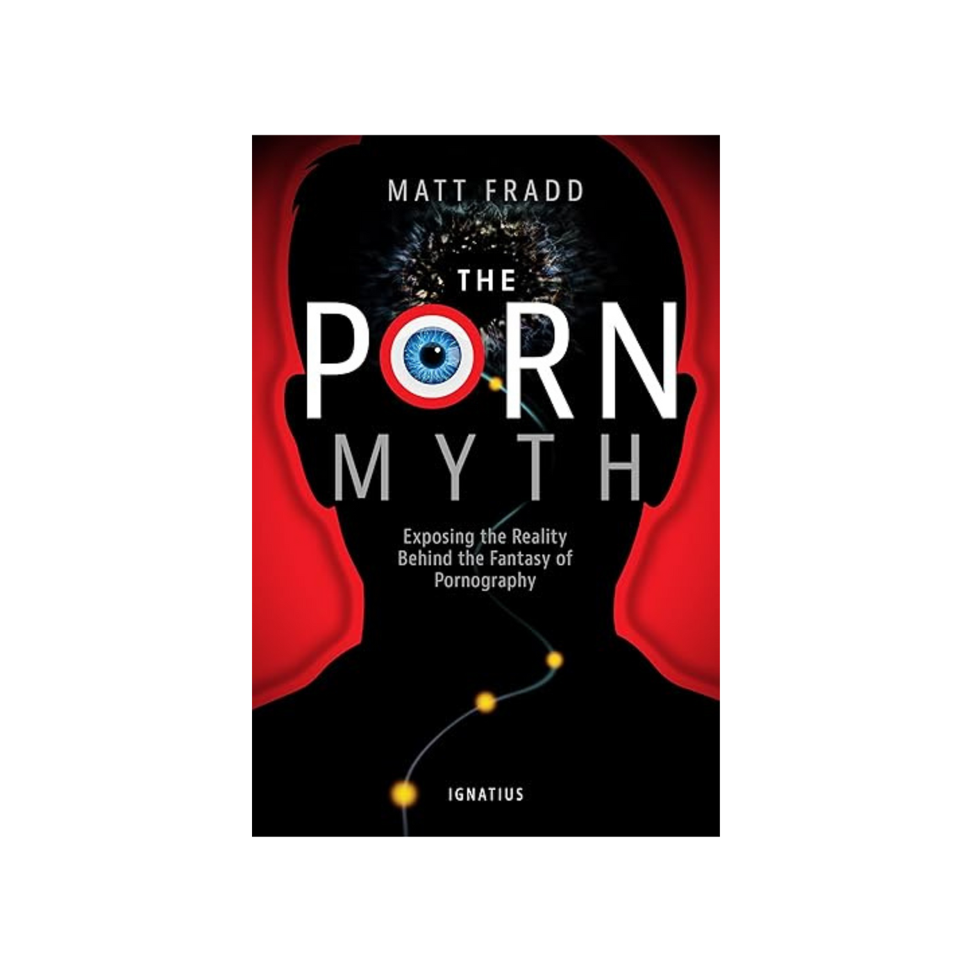 The Porn Myth by Matt Fradd