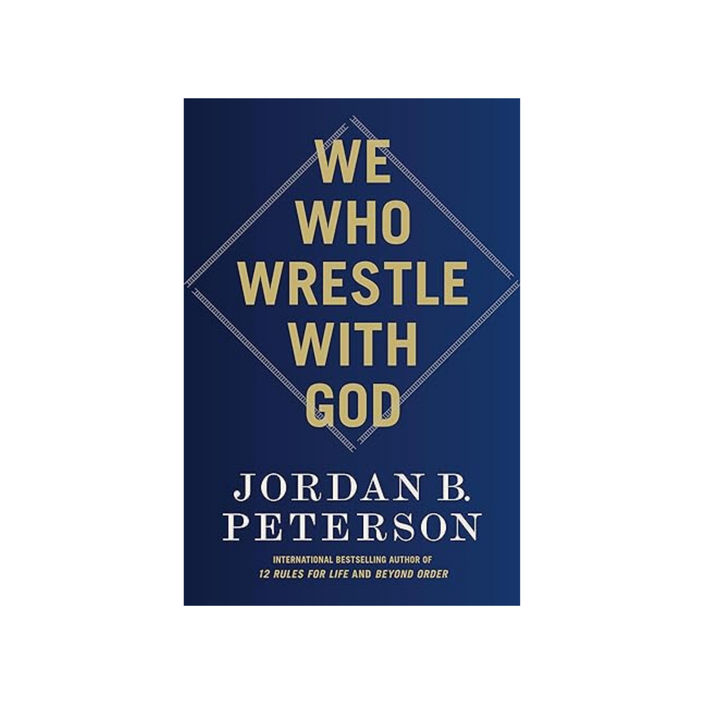 We Who Wrestle With God by Dr Jordan B Peterson