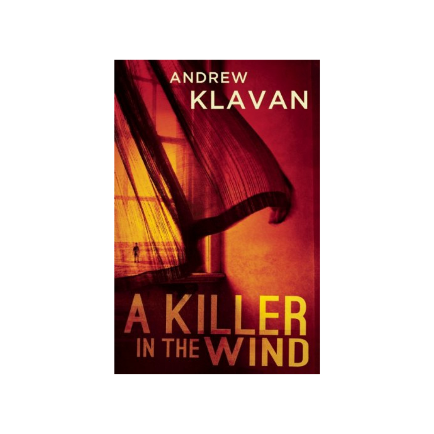 A Killer in the Wind by Andrew Klavan
