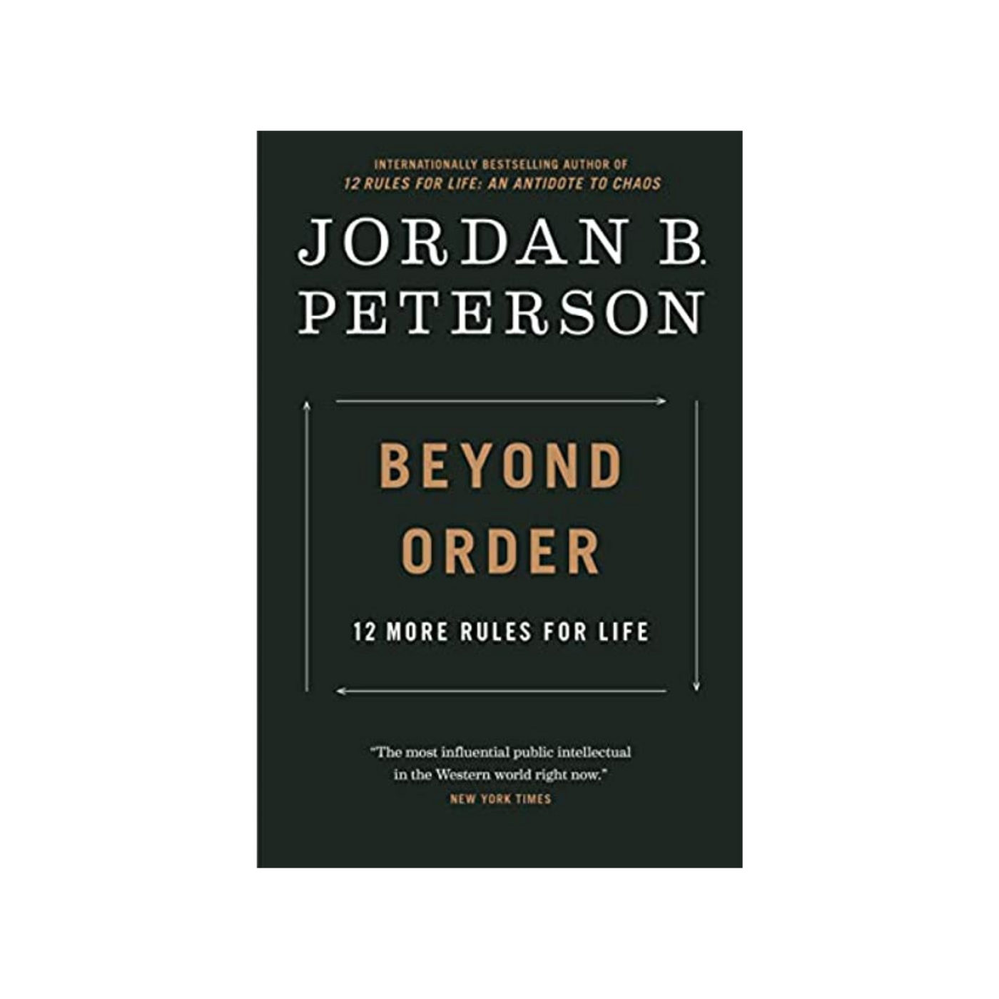 Beyond Order: 12 More Rules for Life by Dr Jordan B Peterson