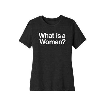 What is a Woman - Women's T-Shirt