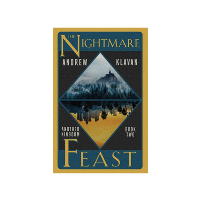 Another Kingdom: Nightmare Feast by Andrew Klavan